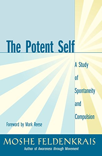 Imagen de archivo de The Potent Self: A Study of Spontaneity and Compulsion a la venta por Wonder Book