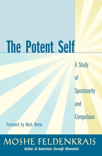 Stock image for The Potent Self: A Study of Spontaneity and Compulsion for sale by HPB-Ruby