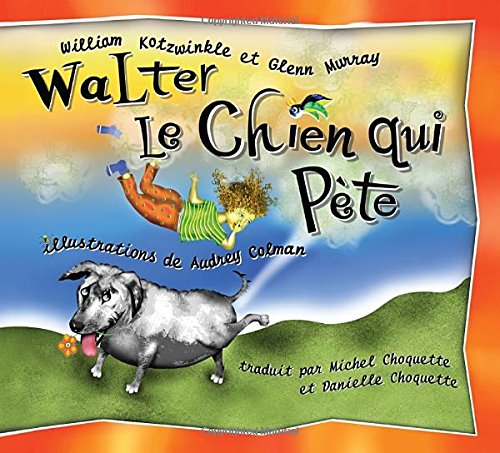 Stock image for Walter le Chien qui Pete: Walter the Farting Dog, French-Language Edition (French Edition) for sale by Jenson Books Inc