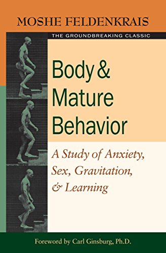 Imagen de archivo de Body and Mature Behavior: A Study of Anxiety, Sex, Gravitation, and Learning a la venta por ThriftBooks-Dallas