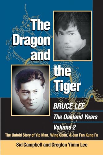 Imagen de archivo de The Dragon and the Tiger, Volume 2: The Untold Story of Jun Fan Gung-fu and James Yimm Lee a la venta por HPB-Ruby