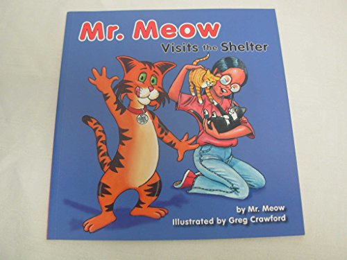 Beispielbild fr Mr. Meow Visits the Shelter zum Verkauf von SecondSale