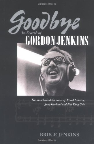 Stock image for Goodbye: In Search of Gordon Jenkins for sale by HPB-Red