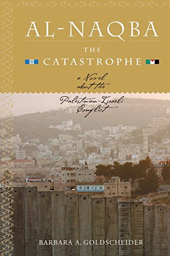 Imagen de archivo de Al-Naqba (The Catastrophe): A Novel About the Palestinian-Israeli Conflict a la venta por SecondSale