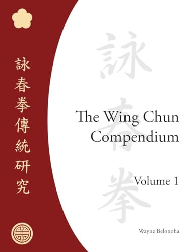 Stock image for The Wing Chun Compendium for sale by Ernie's Books