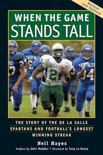 Stock image for When the Game Stands Tall: The Story of the De La Salle Spartans and Football's Longest Winning Streak for sale by Ergodebooks