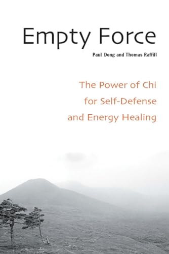 Imagen de archivo de Empty Force: The Power of Chi for Self-Defense and Energy Healing a la venta por Goodwill of Colorado