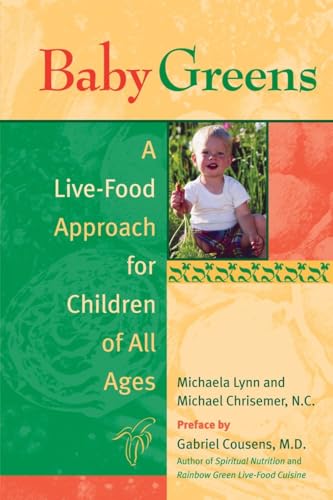 9781583941379: Baby Greens: A Live-Food Approach for Children of All Ages