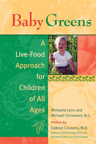 Stock image for Baby Greens: A Live-Food Approach for Children of All Ages for sale by Goldstone Books