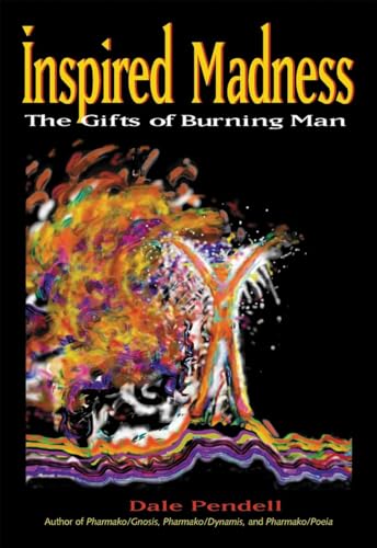 Imagen de archivo de Inspired Madness: The Gifts of Burning Man a la venta por SecondSale