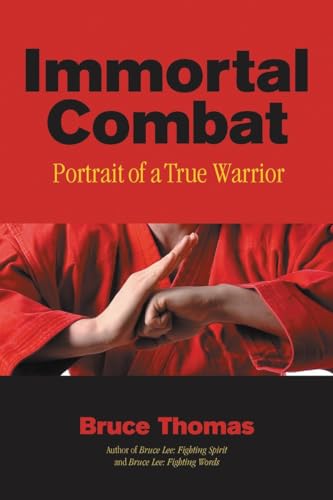 Stock image for Immortal Combat: Portrait of a True Warrior for sale by Weller Book Works, A.B.A.A.