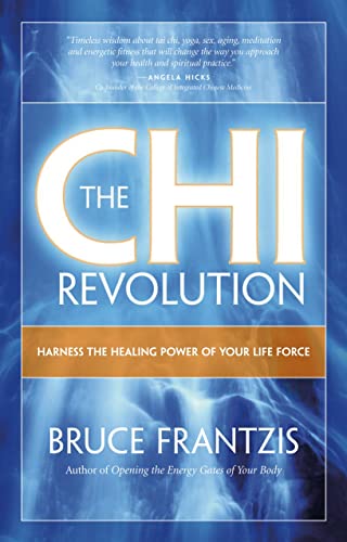 Beispielbild fr The CHI Revolution: Harnessing the Healing Power of Your Life Force zum Verkauf von HPB-Diamond