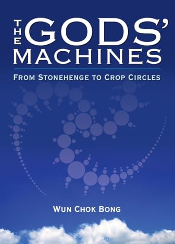 Beispielbild fr The Gods' Machines: From Stonehenge to Crop Circles zum Verkauf von Front Cover Books