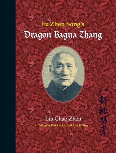 Imagen de archivo de Fu Zhen Song's Dragon Bagua Zhang a la venta por ThriftBooks-Atlanta