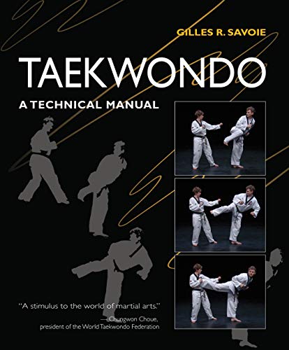 Beispielbild fr Taekwondo : A Technical Manual zum Verkauf von Better World Books