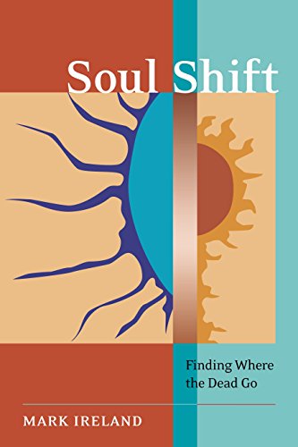 9781583942512: Soul Shift: Finding Where the Dead Go
