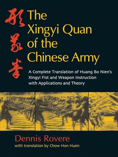 Stock image for The Xingyi Quan of the Chinese Army Huang Bo Nien's Xingyi Fist and Weapon Instruction for sale by Chequamegon Books
