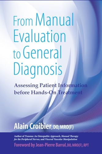 9781583943199: From Manual Evaluation to General Diagnosis: Assessing Patient Information before Hands-On Treatment