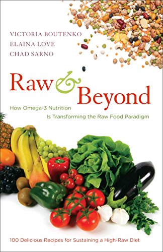 Stock image for Raw and Beyond: How Omega-3 Nutrition Is Transforming the Raw Food Paradigm for sale by SecondSale