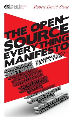 Imagen de archivo de The Open-Source Everything Manifesto: Transparency, Truth, and Trust (Manifesto Series) a la venta por Irish Booksellers