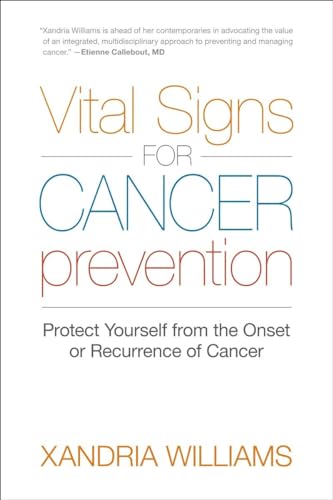 9781583944530: Vital Signs for Cancer Prevention: Protect Yourself from the Onset or Recurrence of Cancer