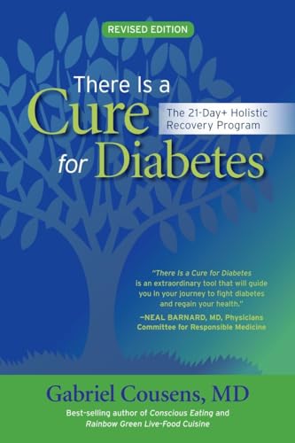 Stock image for There Is a Cure for Diabetes, Revised Edition: The 21-Day+ Holistic Recovery Program for sale by The Happy Book Stack