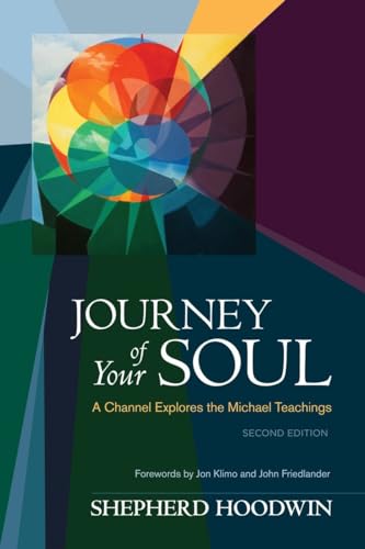 Stock image for Journey of Your Soul: A Channel Explores the Michael Teachings for sale by HPB-Red
