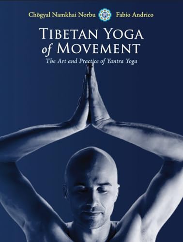 Beispielbild fr Tibetan Yoga of Movement: The Art and Practice of Yantra Yoga zum Verkauf von Revaluation Books