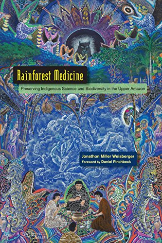Beispielbild fr Rainforest Medicine: Preserving Indigenous Science and Biodiversity in the Upper Amazon zum Verkauf von Monster Bookshop