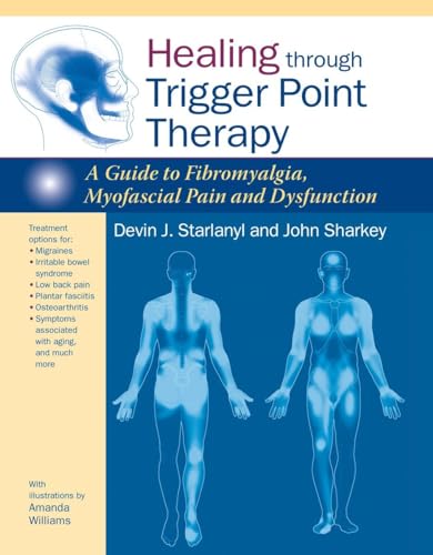9781583946091: Healing through Trigger Point Therapy: A Guide to Fibromyalgia, Myofascial Pain and Dysfunction