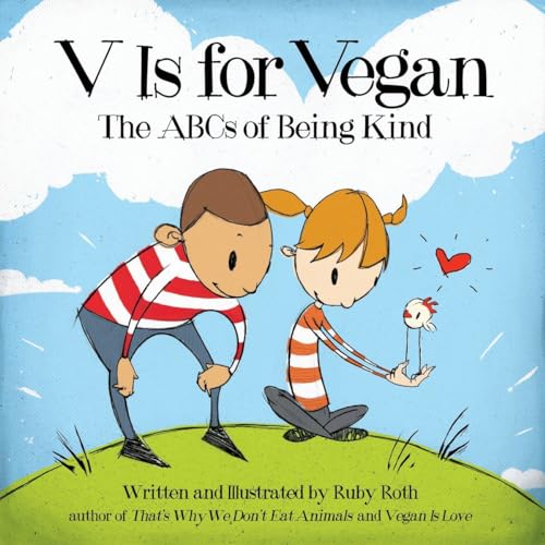 Imagen de archivo de V Is for Vegan : The ABCs of Being Kind a la venta por Better World Books: West