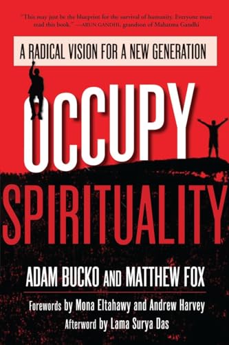 Beispielbild fr Occupy Spirituality : A Radical Vision for a New Generation zum Verkauf von Better World Books