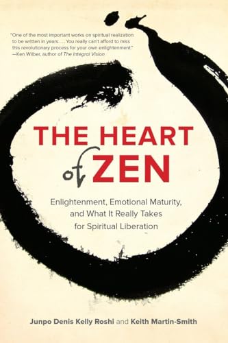 Beispielbild fr The Heart of Zen: Enlightenment, Emotional Maturity, and What It Really Takes for Spiritual Liberation zum Verkauf von SecondSale