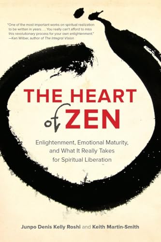 Stock image for The Heart of Zen: Enlightenment, Emotional Maturity, and What It Really Takes for Spiritual Liberation for sale by SecondSale