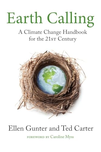 Imagen de archivo de Earth Calling: A Climate Change Handbook for the 21st Century (Sacred Activism) a la venta por ZBK Books