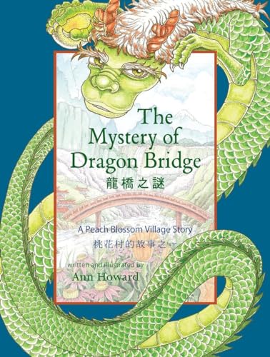 Stock image for The Mystery of Dragon Bridge : A Peach Blossom Village Story for sale by Better World Books
