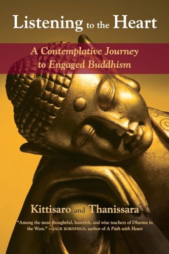 Beispielbild fr Listening to the Heart: A Contemplative Journey to Engaged Buddhism zum Verkauf von WorldofBooks