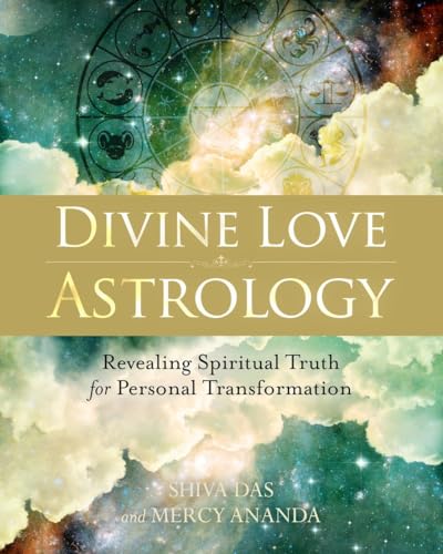DIVINE LOVE ASTROLOGY: Revealing Spiritual Truth For Personal Transformation (O)