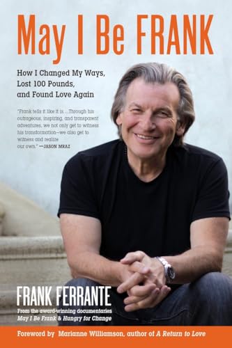 Stock image for May I Be Frank: How I Changed My Ways, Lost 100 Pounds, and Found Love Again for sale by SecondSale