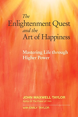 Beispielbild fr The Enlightenment Quest and the Art of Happiness: Mastering Life Through Higher Power zum Verkauf von ThriftBooks-Atlanta
