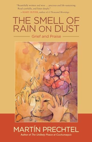 SMELL OF RAIN ON DUST: Grief & Praise