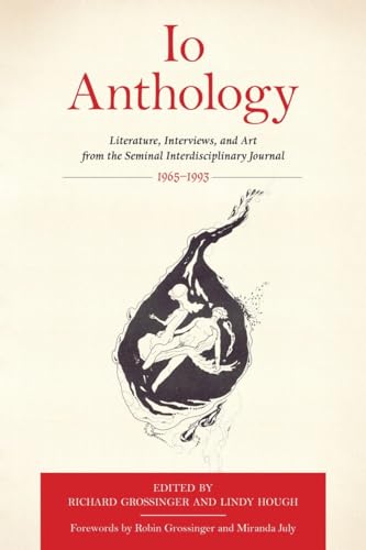 Stock image for Io Anthology: Literature, Interviews, and Art from the Seminal Interdisciplinary Journal, 1965 -1993 (Io Series) for sale by SecondSale