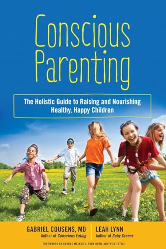 Beispielbild fr Conscious Parenting: The Holistic Guide to Raising and Nourishing Healthy, Happy Children zum Verkauf von SecondSale