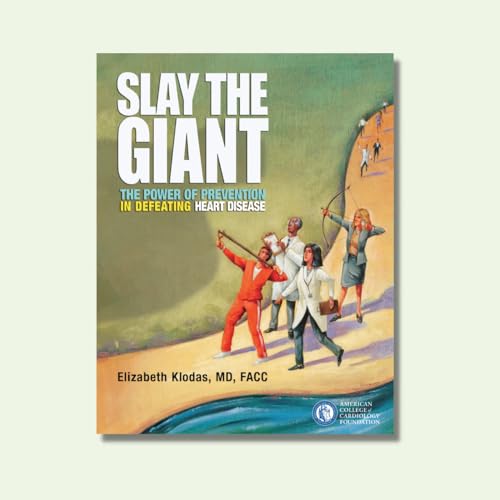 Stock image for Slay The Giant: The Power of Prevention in Defeating Heart Disease for sale by New Legacy Books