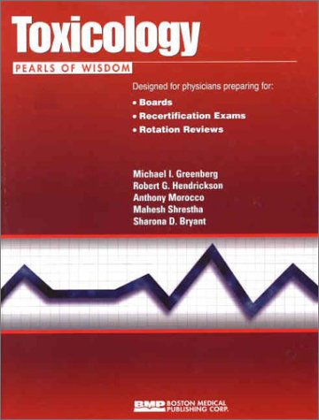 Toxicology: Pearls of Wisdom (9781584090595) by Greenberg, Michael I.; Hendrickson, Robert G.; Morocco, Anthony