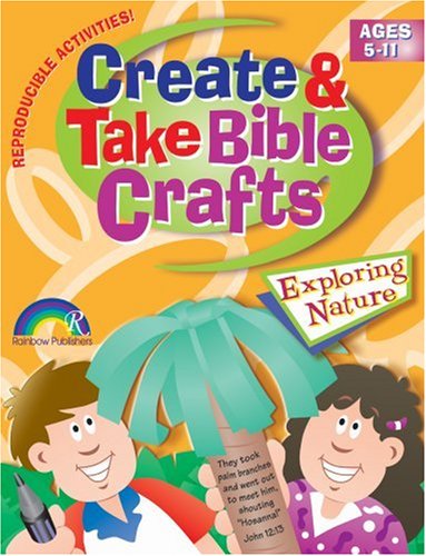 Stock image for Create & Take Bible Crafts: Exploring Nature for sale by ThriftBooks-Dallas
