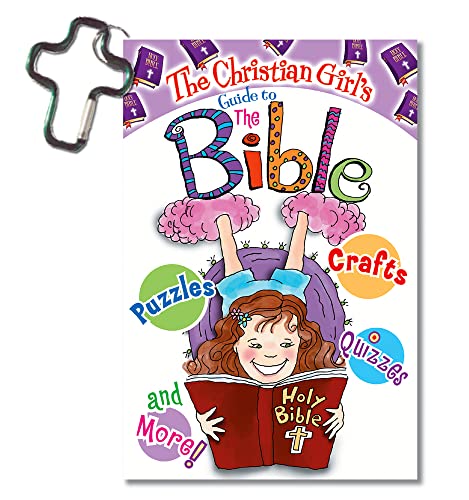 Stock image for The Christian Girl's Guide to the Bible [With Cross Key Chain] for sale by ThriftBooks-Dallas