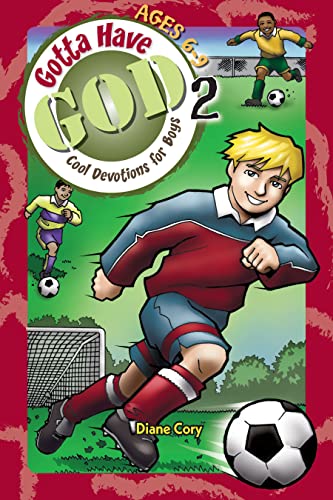 Stock image for Gotta Have God 2: Cool Devotions for Boys (Ages 6-9) for sale by Once Upon A Time Books