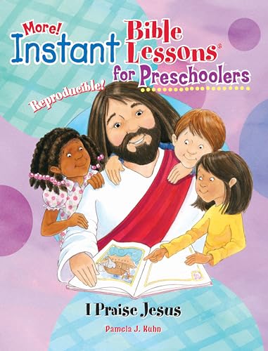 Beispielbild fr I Praise Jesus: Preschoolers (Instant Bible Lessons for Preschoolers) zum Verkauf von Zoom Books Company