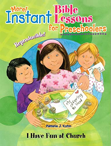 Beispielbild fr I Have Fun at Church: Preschoolers (Instant Bible Lessons for Preschoolers) zum Verkauf von Irish Booksellers